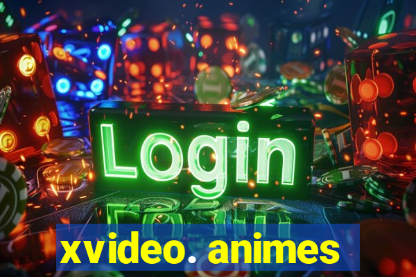 xvideo. animes